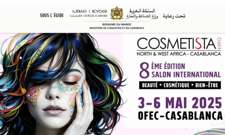 معرض “COSMETISTA EXPO NORTH & WEST” إفريقيا يعود في دورته الثامنة